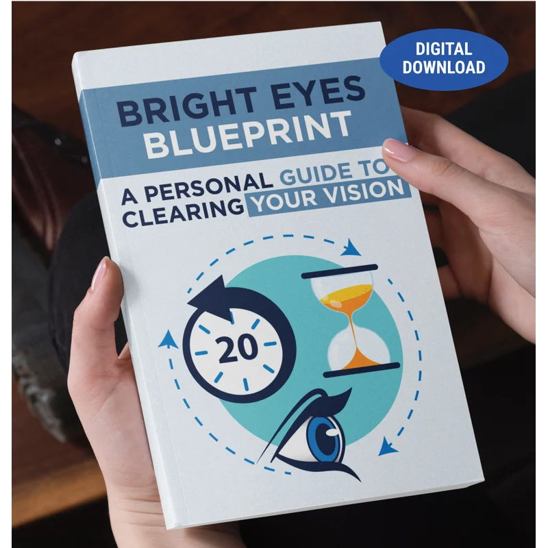 Bright Eyes Blueprint: A Personal Guide to Clearing Your Vision
